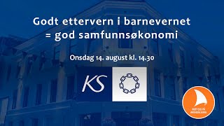 Godt ettervern i barnevernet  god samfunnsøkonomi [upl. by Sinnaiy461]