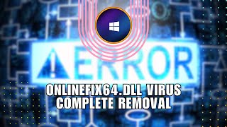 ❤ EASY OnlineFix64dll Virus Complete Removal  Full Guide [upl. by Nahtad573]