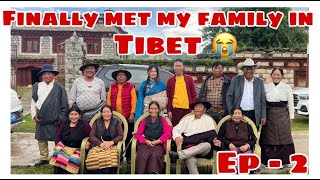 Finally Met My Family In Tibet  Lithang  Emotional  Ep  2 [upl. by Marjie]