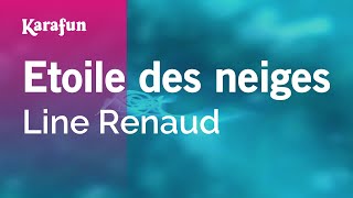 Etoile des neiges  Line Renaud  Karaoke Version  KaraFun [upl. by Blatt]