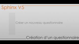 Formation Sphinx  Partie 1  Créer un nouveau questionnaire [upl. by Care]