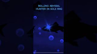 ROLLING ABYSSAL HUNTER IN SOLS RNG EON 1 roblox tsbg tsb solsrng solsrng [upl. by Wertz]