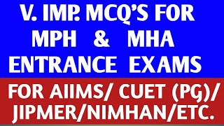 VERY IMP MCQS FOR MPH ENTRANCE EXAMS FOR  CUET PG  AIIMS  JIPMER  NIMHANS  ICMR  ETC [upl. by Brosy]