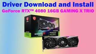 How to Download and Install Drivers for MSI GeForce RTX™ 4080 16GB GAMING X TRIO [upl. by Akirej]