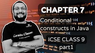 Conditional Constructs in JAVA  Class 9 and 10 ICSE Ch7  if else Nested if else [upl. by Calypso]