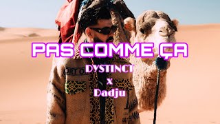 Dystinct ft DADJU  Pas comme ça Lyrics [upl. by Hatty]