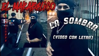 La Sombra  El Makabelico  Vídeo Con Letras  DEL Records 2024 [upl. by Gnoh]