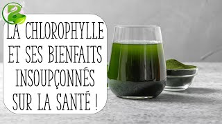 La Chlorophylle et ses bienfaits sur la santé [upl. by Heffron305]