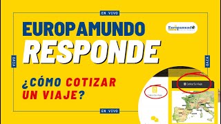 EUROPAMUNDO RESPONDE  Especial ¿Cómo cotizar un viaje en la web EuropamundoResponde [upl. by Gone444]