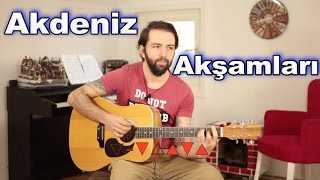 Gitar Dersi Akdeniz Akşamları Nasıl Çalınır [upl. by Atiekram350]