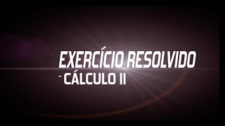 Matemática Superior Cálculo II  Questão 18 da seção 148 [upl. by Debi]