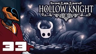 Lets Play Hollow Knight  PC Gameplay Part 33  Hail To The King [upl. by Ithaman691]