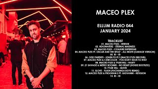 MACEO PLEX USA  Ellum Radio 044 January 2024 [upl. by Eserehc]