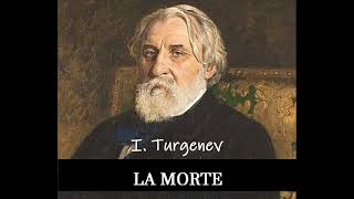 LA MORTE racconto di I S Turgenev [upl. by Albin964]