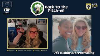 Its A Libby Bit Frustrating  Back To The Pitchen [upl. by Yendor]