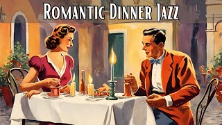 Romantic Dinner Jazz Jazz Classics Best of Jazz [upl. by Marcy874]