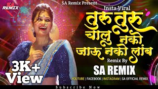 Turu Turu Chalu Nako Marathi Song  Zinglay Zinglay G Ang Sara Dj Song  Marathi Dj Song  SA Remix [upl. by Nirro]