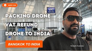 Bringing DJI Drone to India 2024  Thailand VAT Refund Process  DJI Mini 4 Pro Guide [upl. by Irbua308]