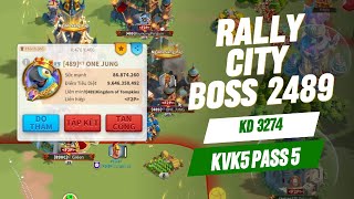 RISE OF KINGDOMS  KVK 5 3274 RALLY CITY BOSS 2489 [upl. by Nojad]