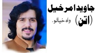 wa khayalojaved amirkhail ATTAN2024 Javed Amarkhal 2024 pashtoattan [upl. by Mcclees563]