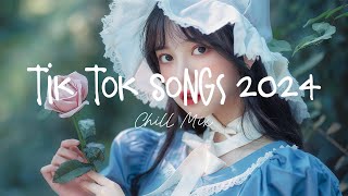 Tiktok songs 2024 🍄 Best tiktok songs 2024  Trending songs latest [upl. by Xila]