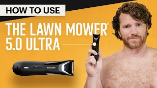 How to Use The Lawn Mower® 50 Ultra  MANSCAPED® Tutorial [upl. by Lincoln]