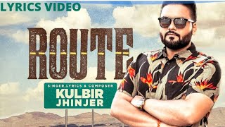 Route Lyrics Video Kulbir Jhinjer  Deep Jandu  Speed Records  Latest Punjabi Songs 2021 route [upl. by Ecart]