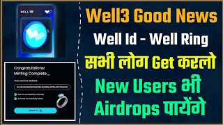 Well3 Ring amp ID Get करे सभी लोग  Well3 Ring Airdrops For Everyone  Well3 All New Updates [upl. by Dorice]