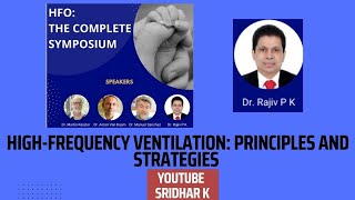 HFOprinciples and strategies Dr PK Rajiv neonatalventilation HFOV [upl. by Wilhelm]