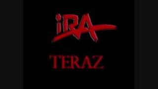 Ira  Teraz [upl. by Novart]