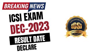 CS EXECUTIVE AND PROFESSIONAL PROGRAM DECEMBER 2023 EXAM RESULT DATE DECLARE [upl. by Sirref]