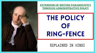 RINGFENCE POLICY  EXTENSION OF BRITISH PARAMOUNTCY THROUGH ADMINISTRATIVE POLICY  MODERN HISTORY [upl. by Kalbli923]