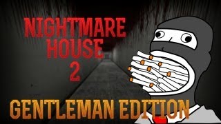 NIGHTMARE HOUSE 2  Un Gentleman jugando [upl. by Conlan569]