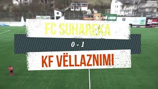 FC Suhareka 0 1 KF Vëllaznimi  HIGHLIGHTS [upl. by Sherwood]