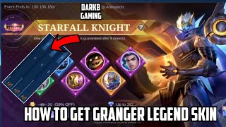 How to Get Granger Legend Skin Starfall Knight  Legend Encore Skin Event  Mobile Legends  MLBB [upl. by Zakarias]