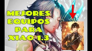 MEJORES EQUIPOS PARA XIAO  Guía y Gameplay  Genshin Impact español [upl. by Hajidahk]