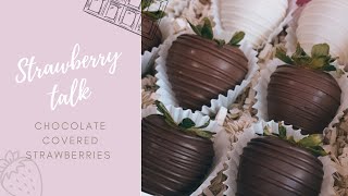 STRAWBERRY TALK 101 CHOCOLATE COVERED STRAWBERRIES TIPS FOR CHOCOLATE COVERED STRAWBERRIES [upl. by Foah]