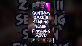 GUNDAM ZAKU II “Searing Slash” Finishing Move  shorts gundam [upl. by Bentlee580]