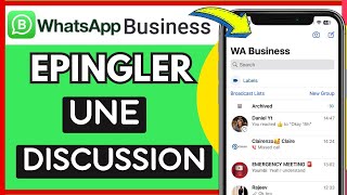 Comment Epingler Sur WhatsApp Business  Très Facile [upl. by Ariday52]