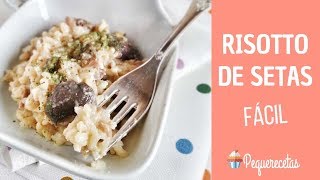 RISOTTO DE SETAS  RECETA FÁCIL  PEQUERECETAS [upl. by Niliak308]