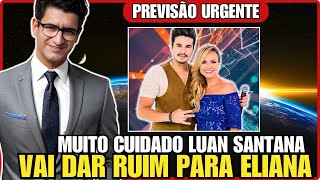 MUITO CUIDADO LUAN SANTANA VAI DAR RUIM PARA ELIANA NA REDE GLOBO MEDIUM VAL COUTO [upl. by Larred]