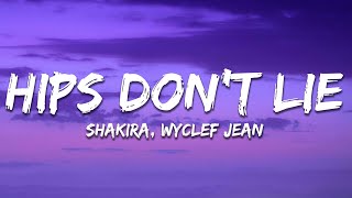 Shakira  Hips Dont Lie Lyrics ft Wyclef Jean [upl. by Schreibe636]