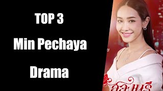 TOP 3 Min Pechaya Drama list 2023  Min Pechaya Wattanamontree Thai drama lakorn [upl. by Scoter959]