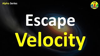 What is Escape Velocity [upl. by Rabaj]