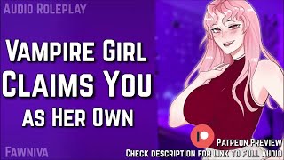 F4M Vampire Girl Claims You As Her Own ASMR RP [upl. by Ramunni]