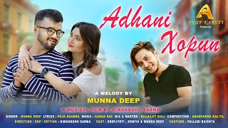 Adhani Xopun Official Video  Munna Deep  Deepjyoti Mahanta  Soniya Tokbipi Assamese Song [upl. by Damick]