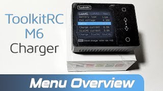 ToolkitRC M6 Smart Charger  Screen Menu Overview [upl. by Partridge]