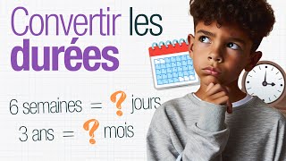 Comment CONVERTIR des DURÉES 🗓️ CM1CM26e [upl. by Atinahs]