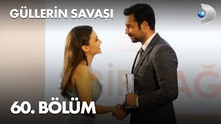 Güllerin Savaşı 60 Bölüm [upl. by Jarred]