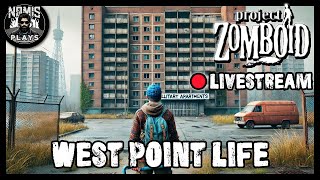 WESTPOINT LIFE  PART XI  PROJECT ZOMBOID  MODDED [upl. by Sidon]